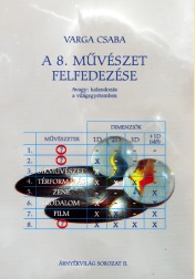 Varga Csaba: A 8. MŰVÉSZET FELFEDEZÉSE